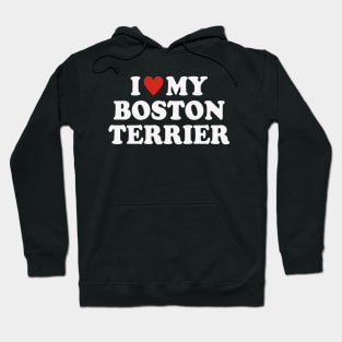 I love my Boston Terrier Hoodie